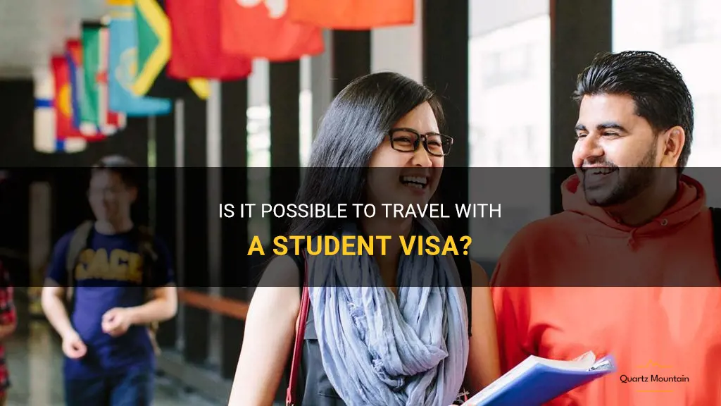 can i travel with a student visa