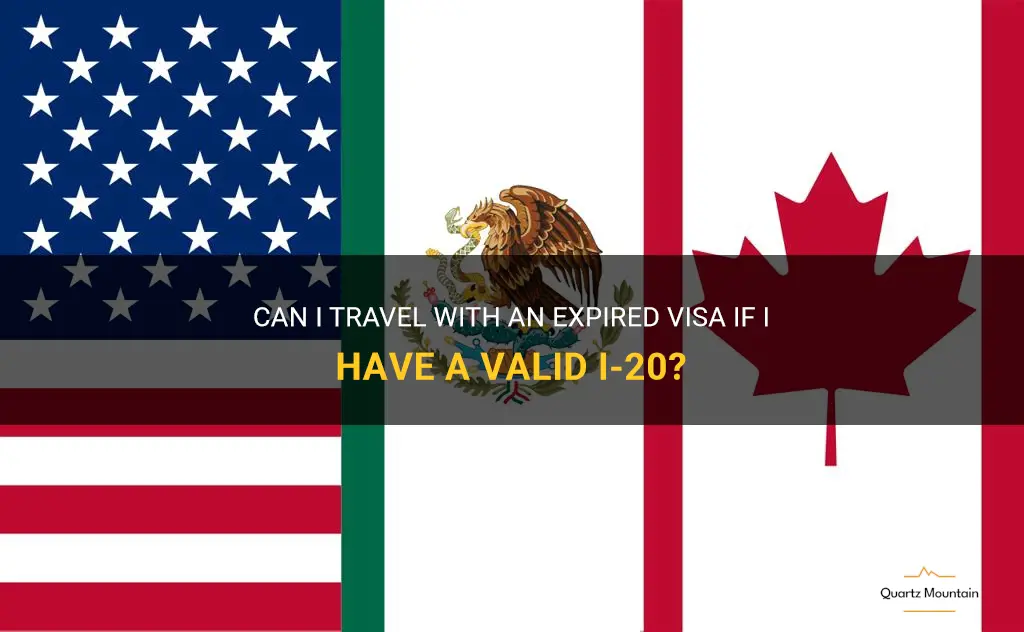can i travel with my i-20 but expired visa