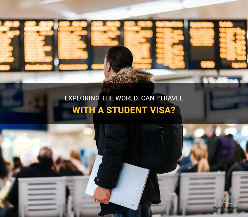 can i travel with student visa