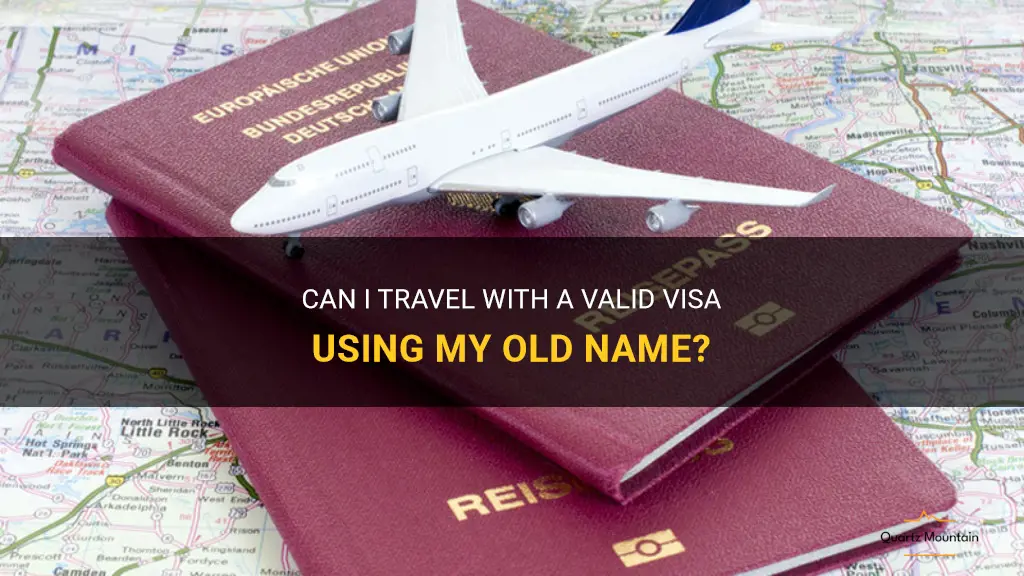 can i travel with valid visa with old name