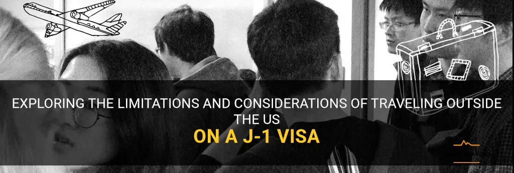 can j 1 visa travel outside the us