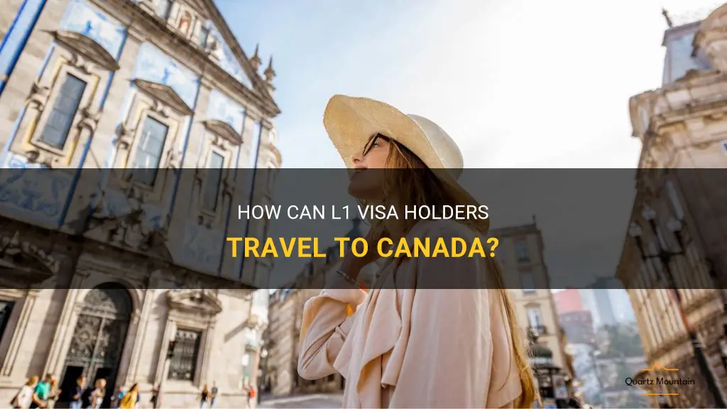 can l1 visa holder travel to canada