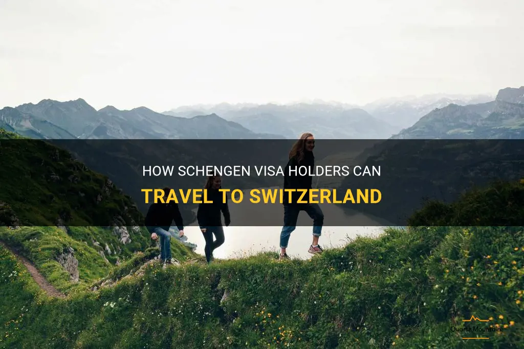 can schengen visa holder travel to switzerland