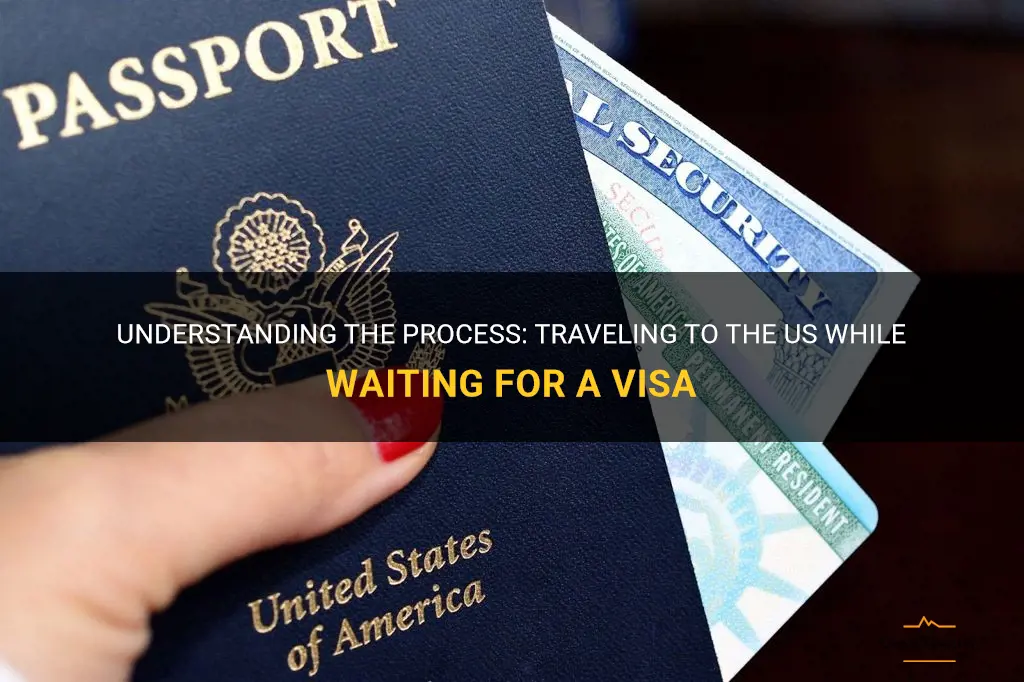 can someone pending visa travel to us