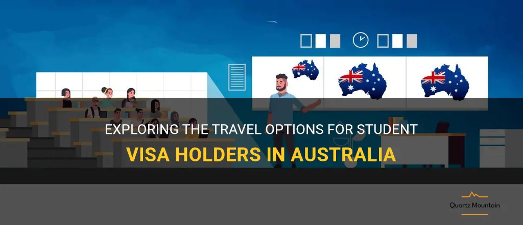 can student visa holders travel to australia