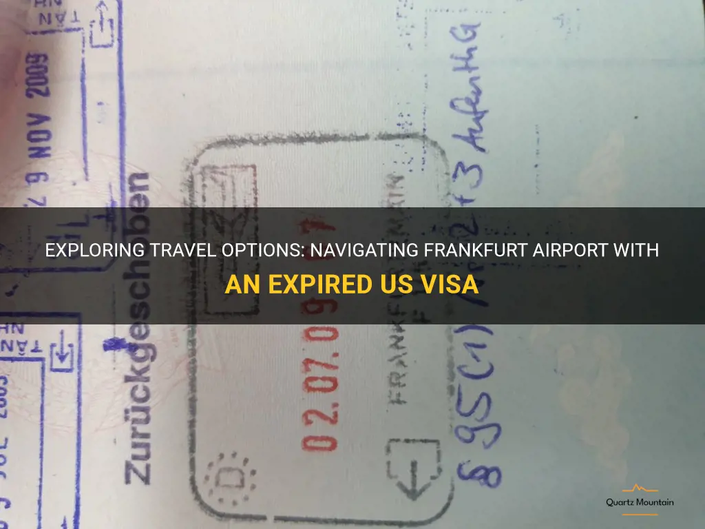 can we travel via frankfurt expired us visa