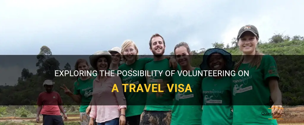 can you do volunteer on travel visa