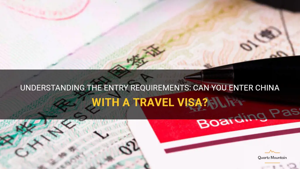 can you enter china with a travel visa