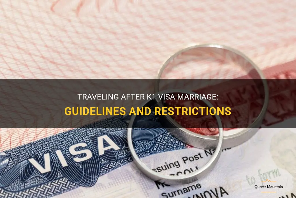 can you travel after k1 visa marriage