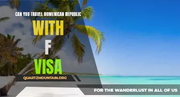 Can you travel to the Dominican Republic with an F visa?