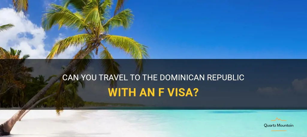 can you travel domenican republic with f visa