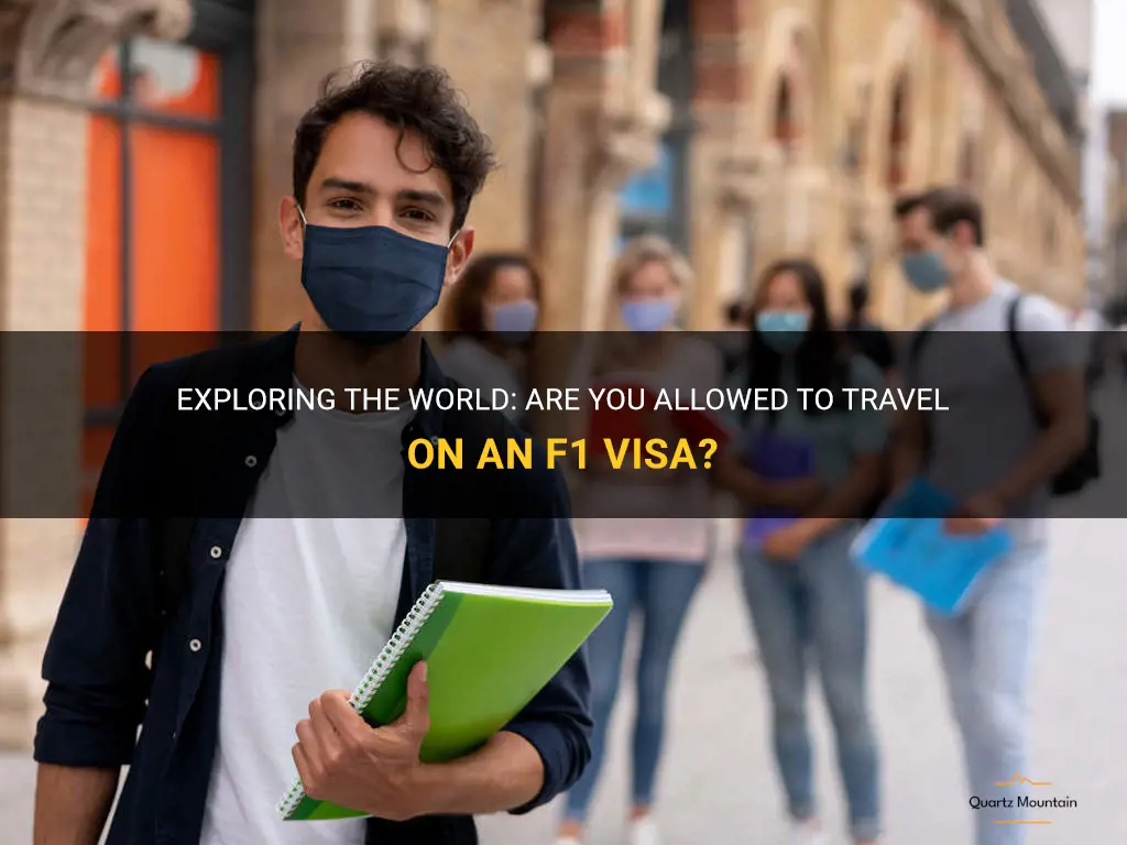 can you travel on a f1 visa