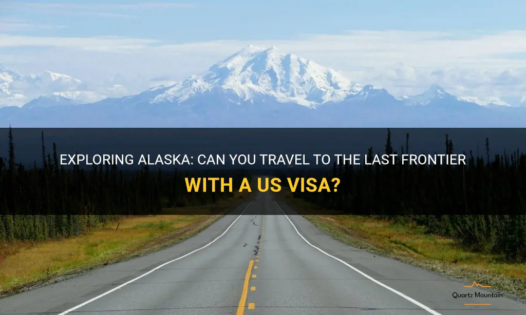 can you travel to alaska with a us visa