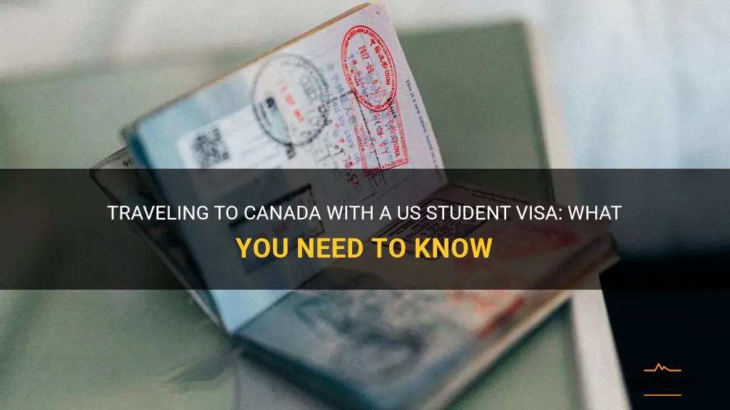 can you travel to canada with a us student visa