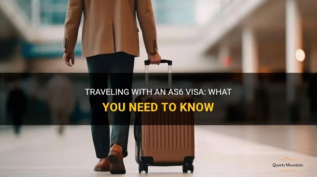 can you travel with a as6 visa