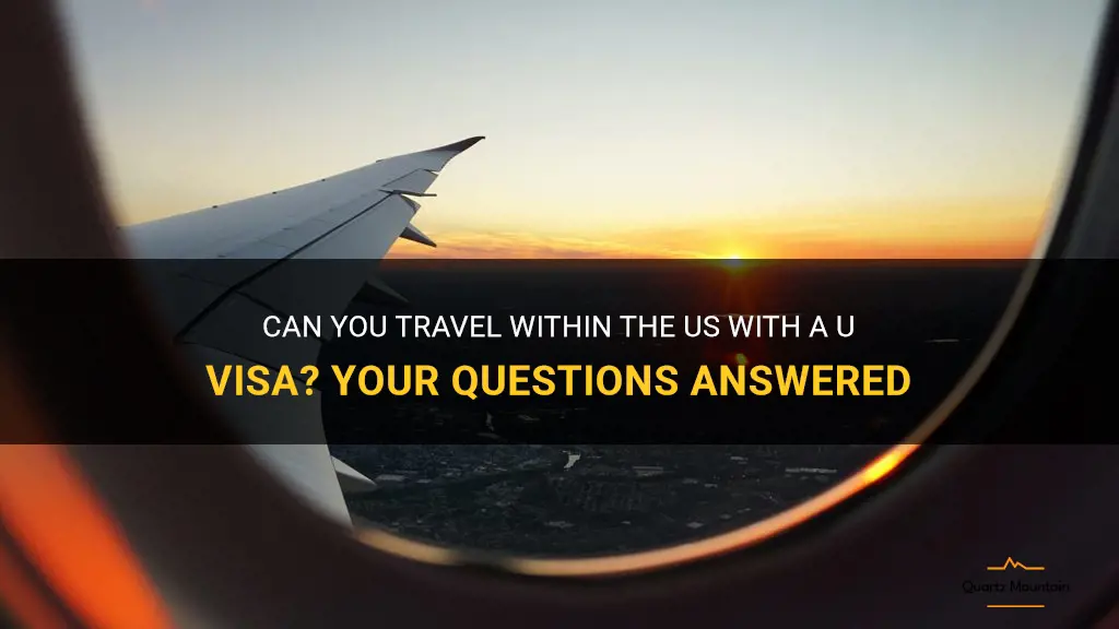 can you travel within the us with a u visa