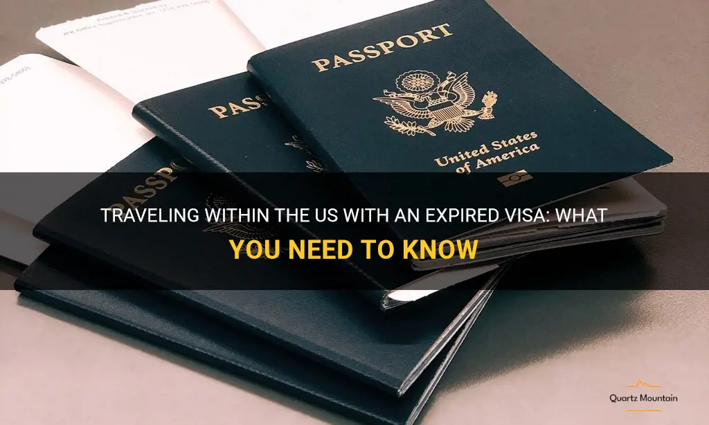 can you travel within the us with an expired visa