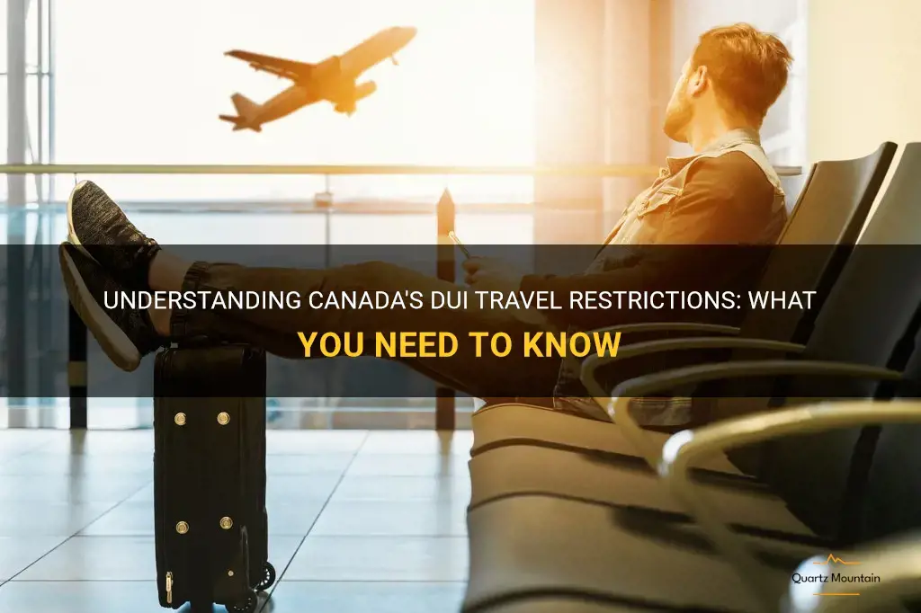 canada dui travel restrictions