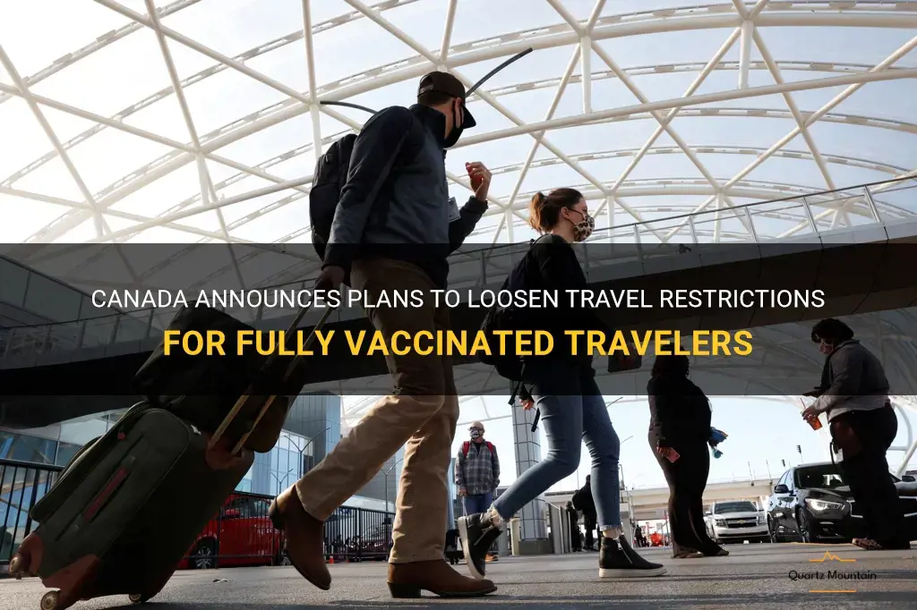 canada to ease restrictions for vaccinated travelers