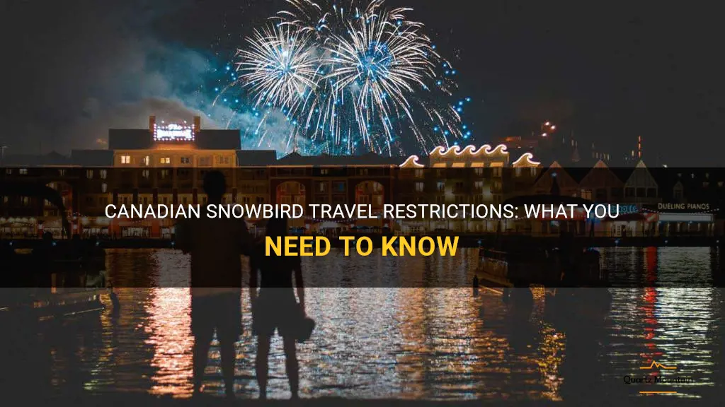 canadian snowbird travel restrictions