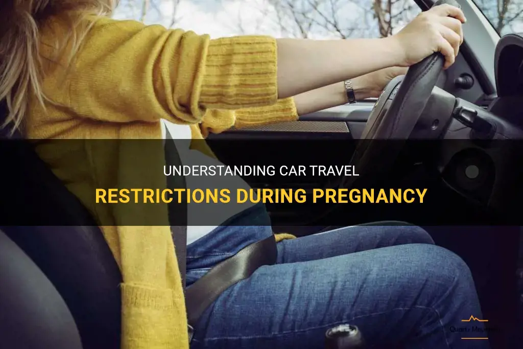 car travel restrictions during pregnancy