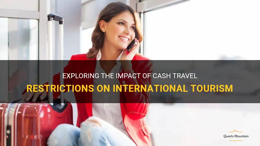 cash travel restrictions