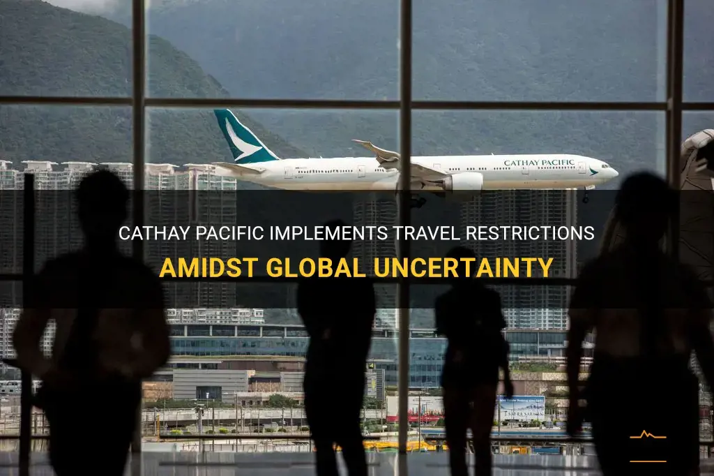cathaypacific travel restriction