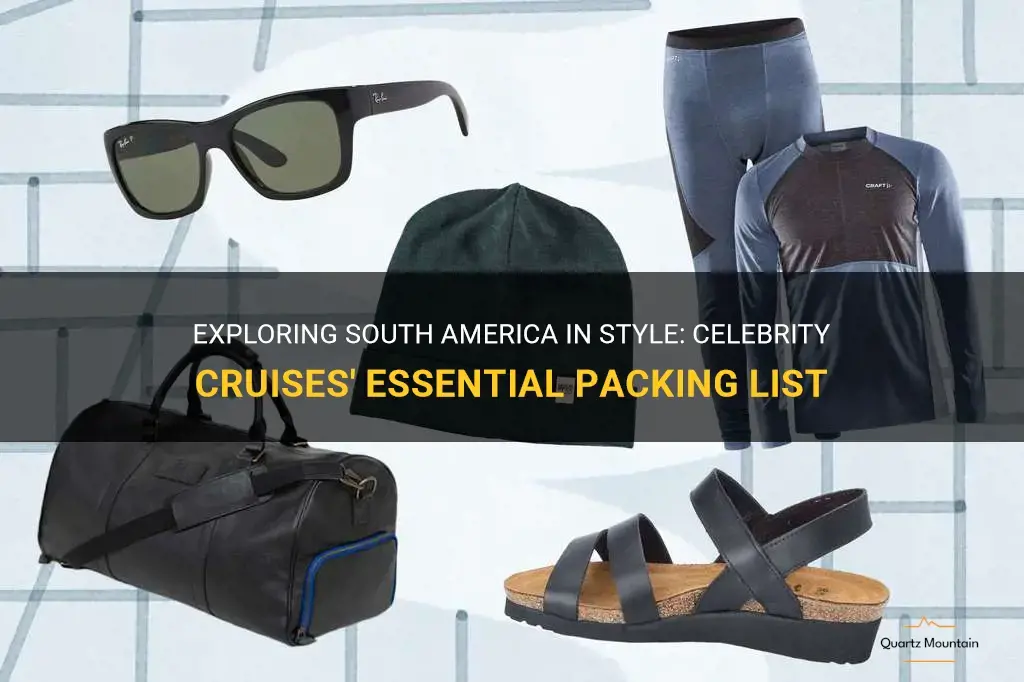 celebrity cruises what to pack list south america