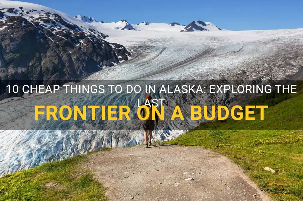 cheap things to do in alaska
