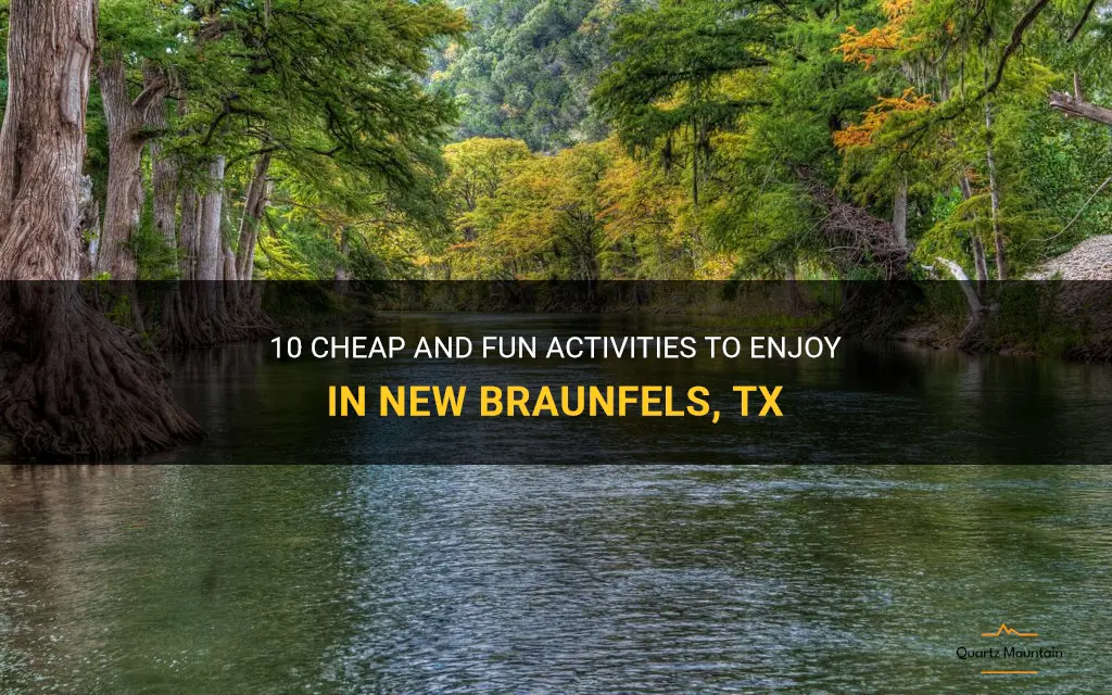 cheap things to do in new braunfels tx