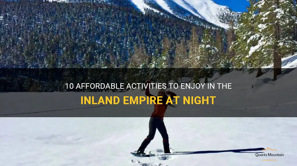 cheap things to do in the inland empire at night