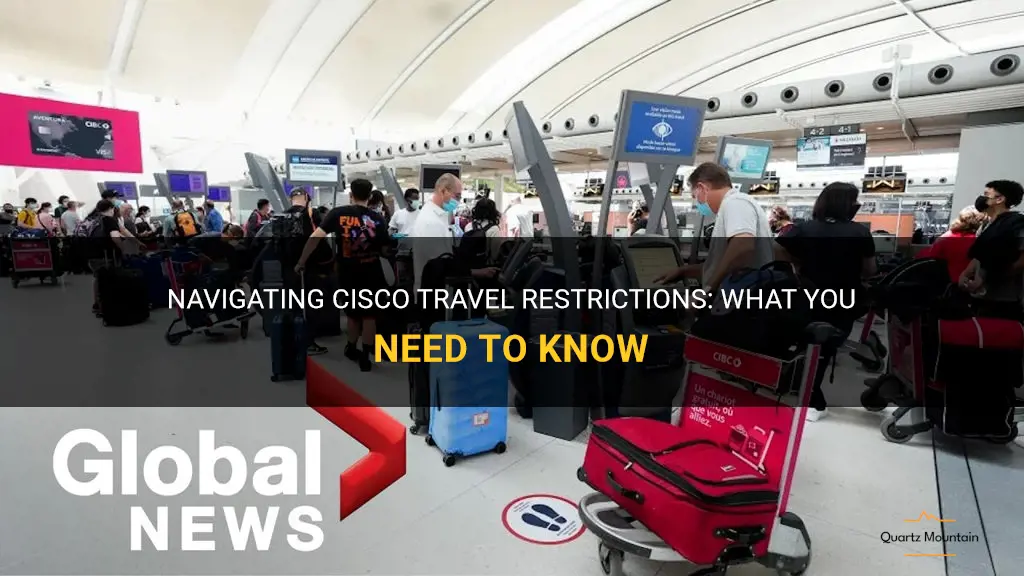 cisco travel restrictions