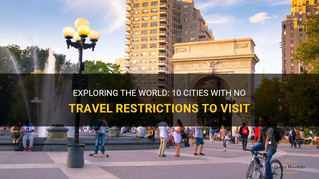cities with no travel restrictions