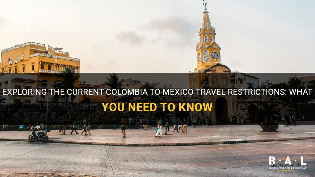colombia to mexico travel restrictions