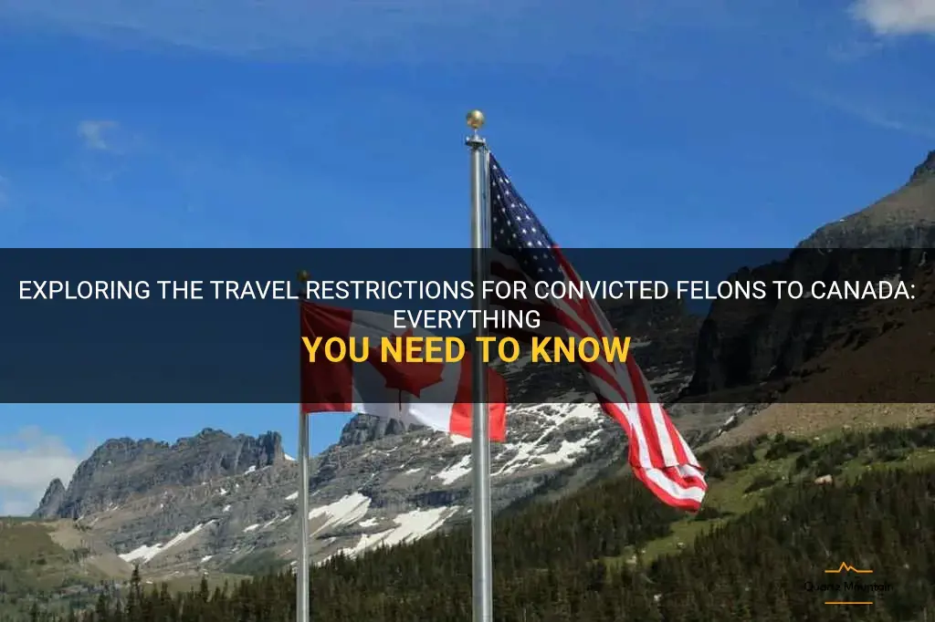 convicted felon travel restrictions to canada