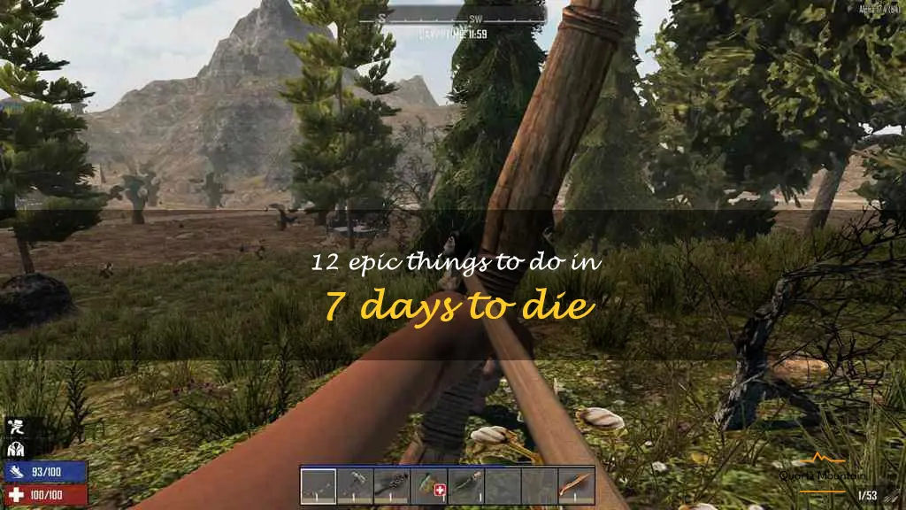 cool things to do in 7 days to die