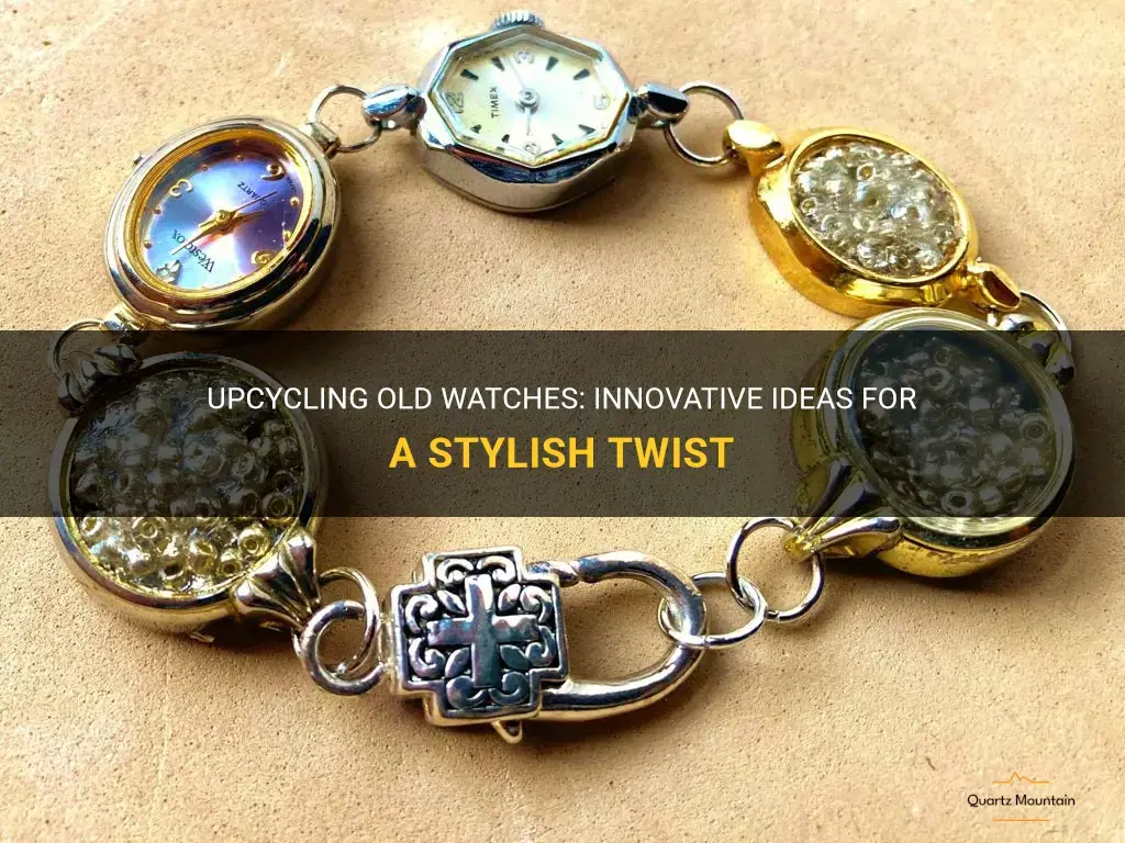 cool things to do with old watches