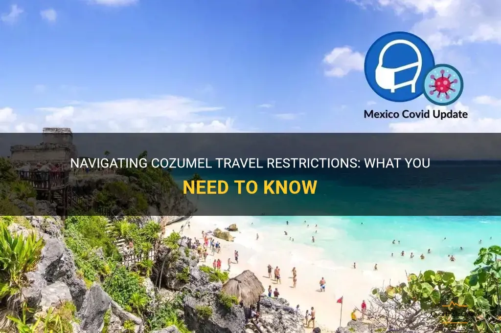 cozumel travel restrictions