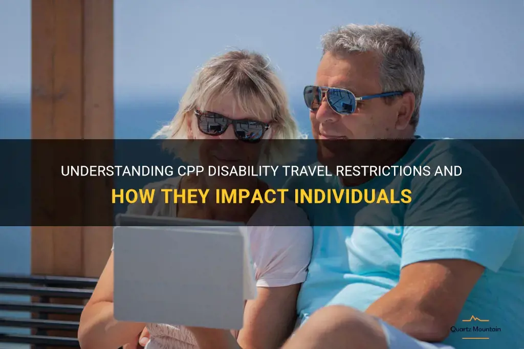 cpp disability travel restrictions