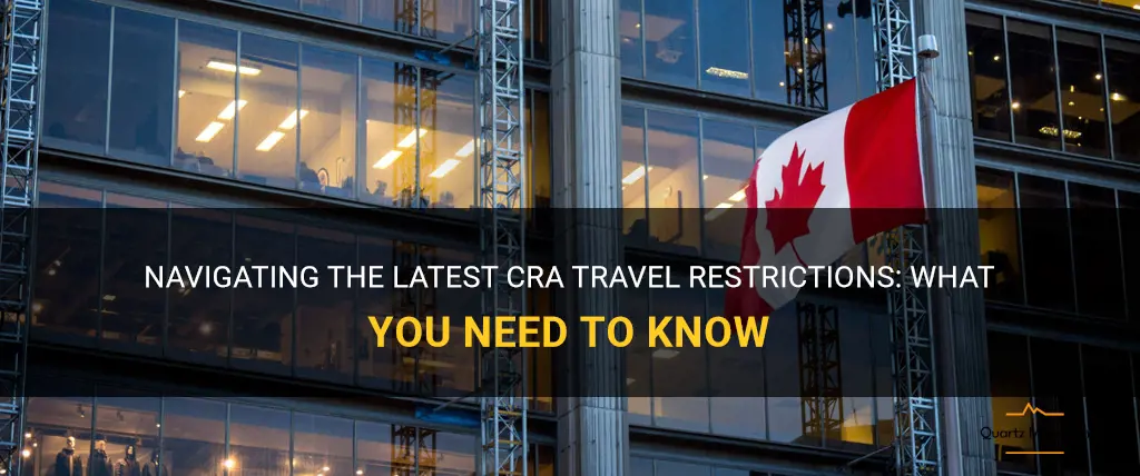 cra travel restrictions