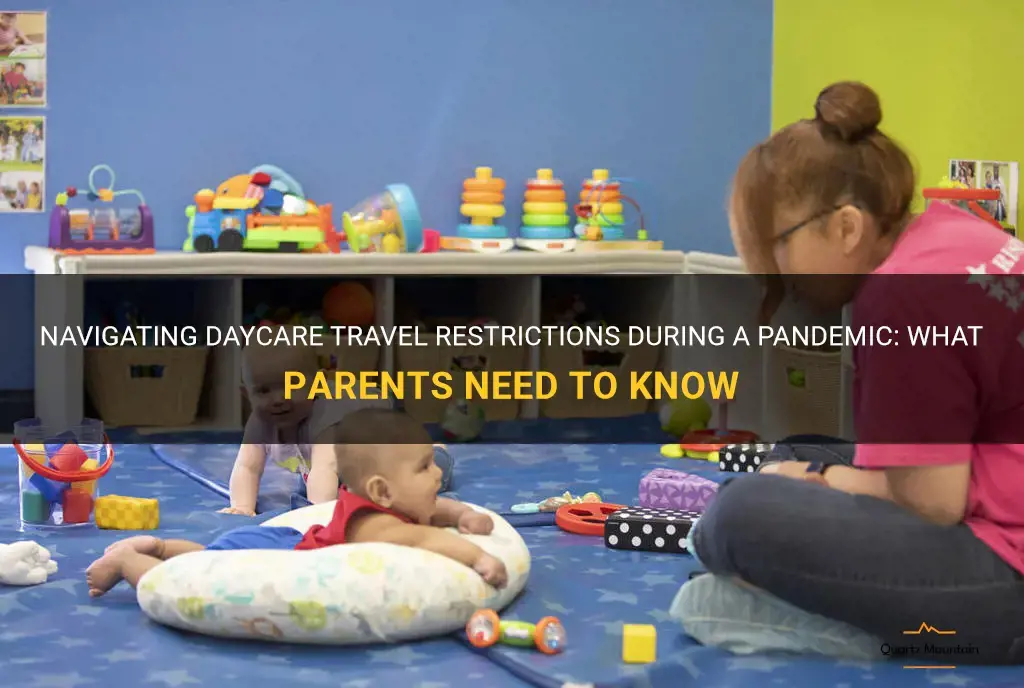 daycare travel restrictions