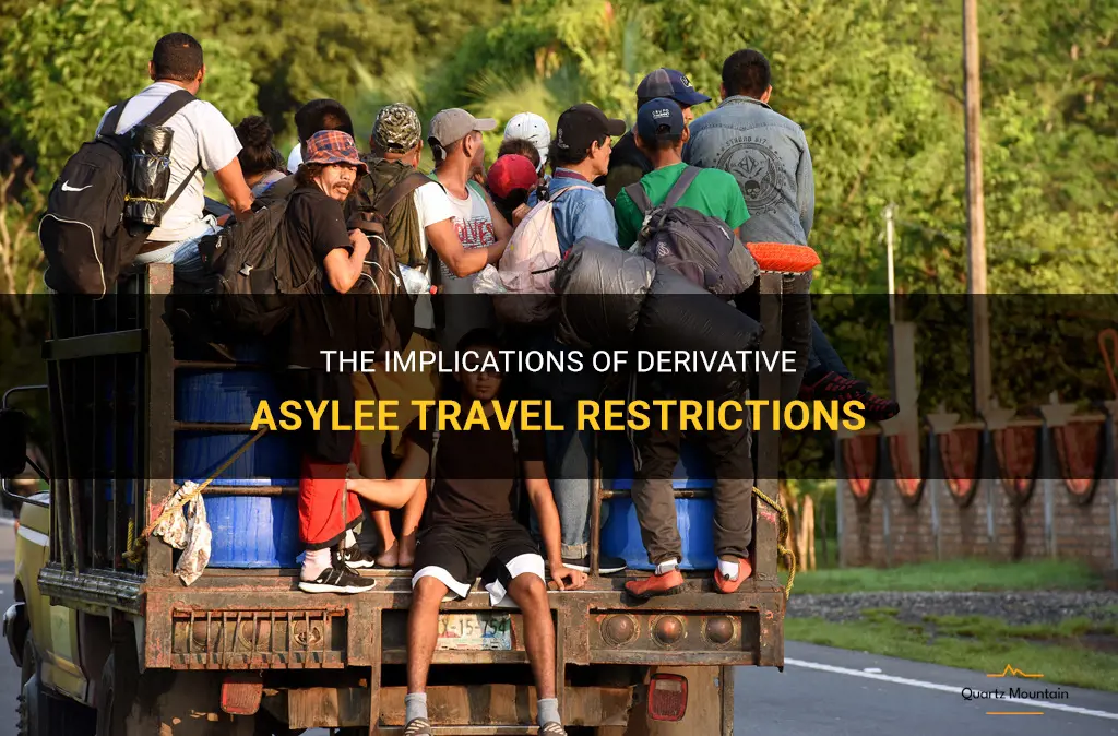 derivative asylee travel restrictions