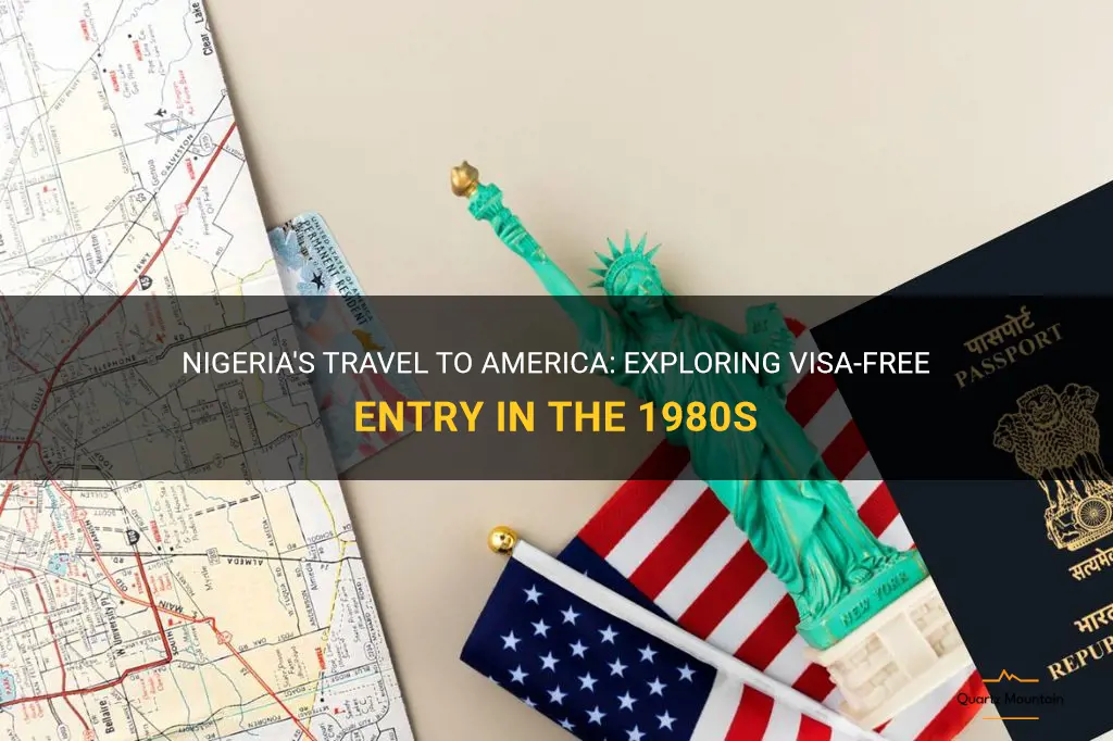 did nigeria travel visa free to america in 1980s