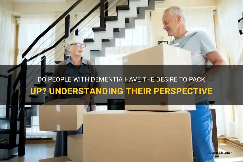 do people with dementia what to pack up
