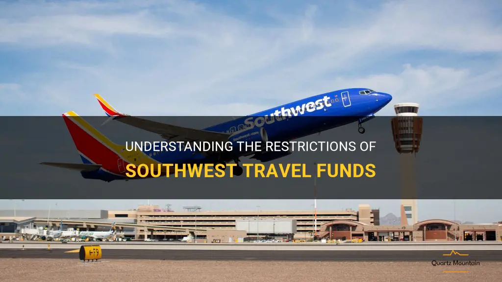 do the southwest travel funds have restrictions