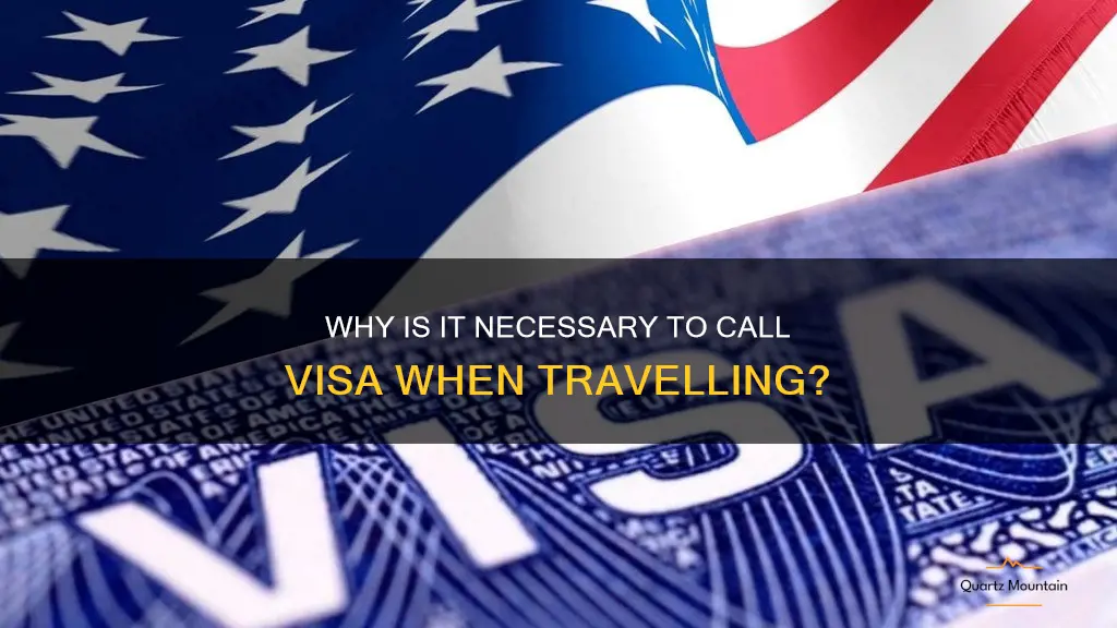 do you have to call visa when travelling