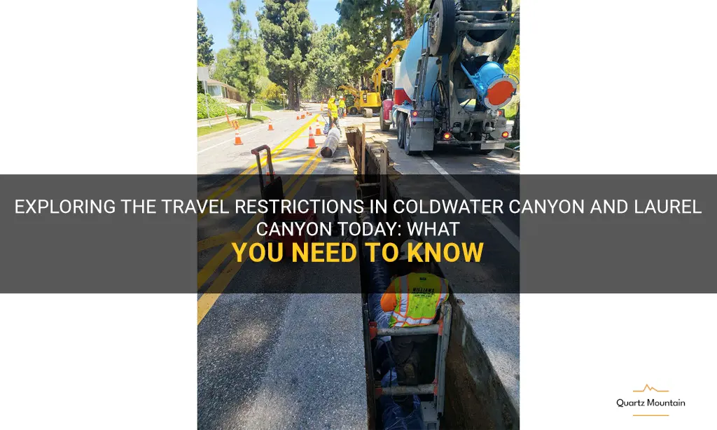 does coldwater canyon and laurel canyon have restricted travel today