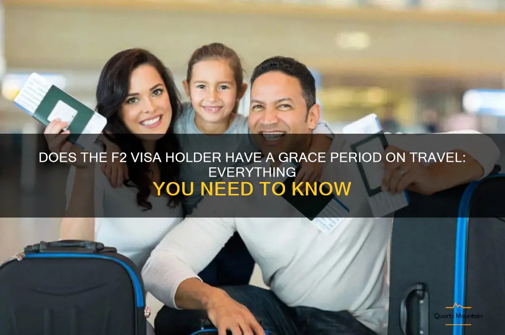 does f2 visa holder have a grace period on travel