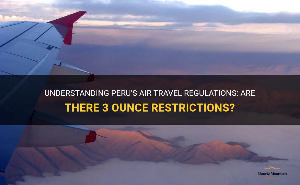 does peru air travel have 3 ounces travel restrictions