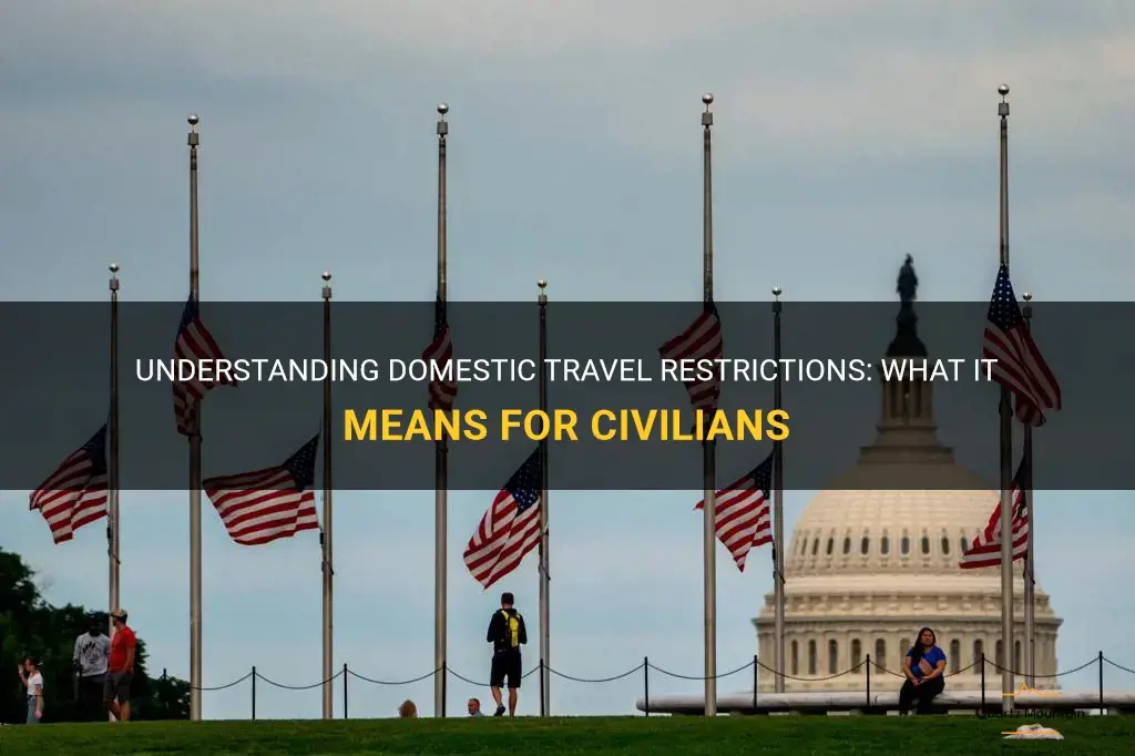 domestic travel restrictions civilians
